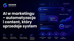 AI w marketingu – automatyzacja i content, który sprzedaje