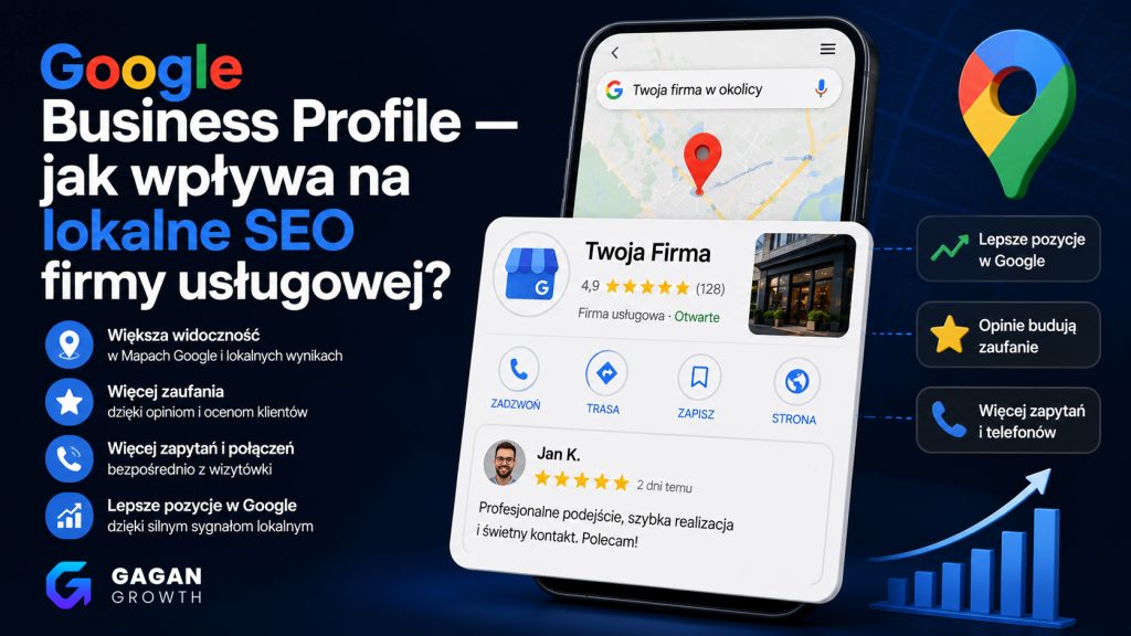 Google Business Profile — jak wpływa na lokalne SEO firmy usługowej