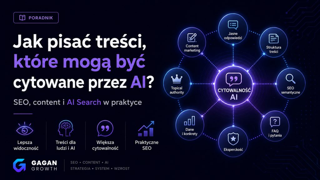 Jak pisać treści, które mogą być cytowane przez AI? SEO, content i AI Search w praktyce
