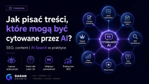 Jak pisać treści, które mogą być cytowane przez AI? SEO, content i AI Search w praktyce