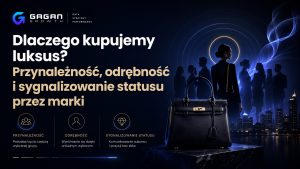 Dlaczego kupujemy luksus? Przynależność, odrębność i sygnalizowanie statusu przez marki